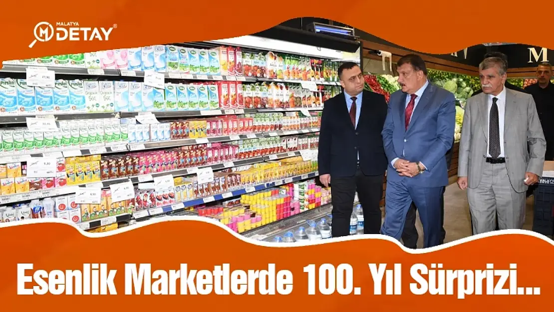 Esenlik Marketlerde 100. Yıl Sürprizi...