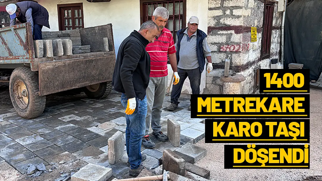 1400 metrekare karo taşı döşendi...