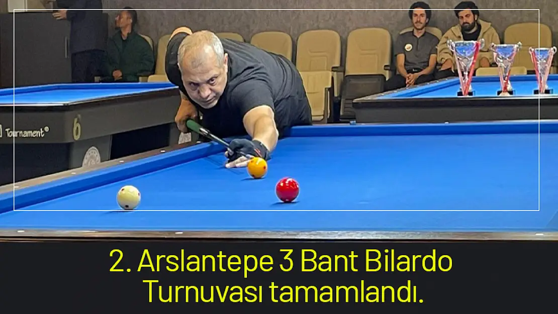 2. Arslantepe 3 Bant Bilardo Turnuvası tamamlandı.