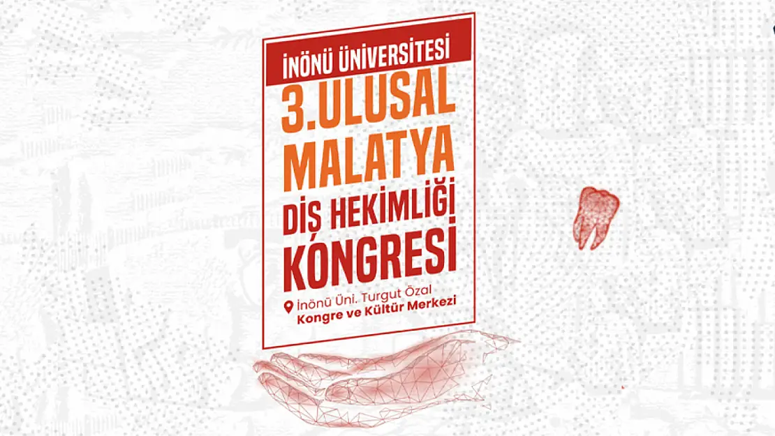 3. Ulusal Malatya Diş Hekimliği Kongresi düzenlenecek