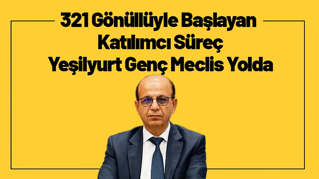 321 Gönüllüyle Başlayan Katılımcı Süreç: Yeşilyurt Genç Meclis Yolda