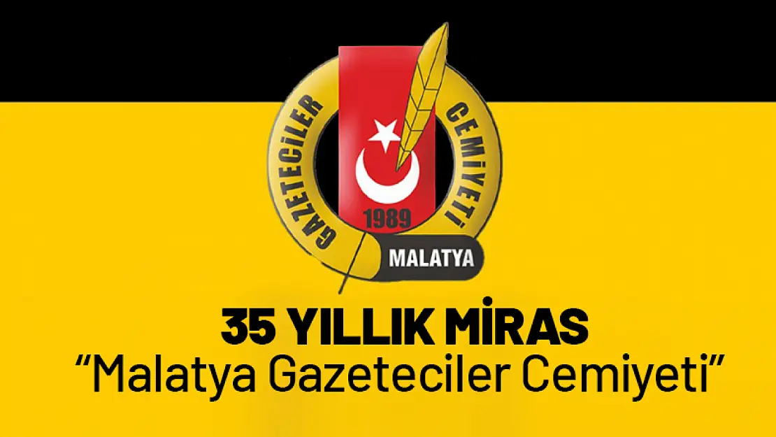 35 Yıllık Miras: Malatya Gazeteciler Cemiyeti