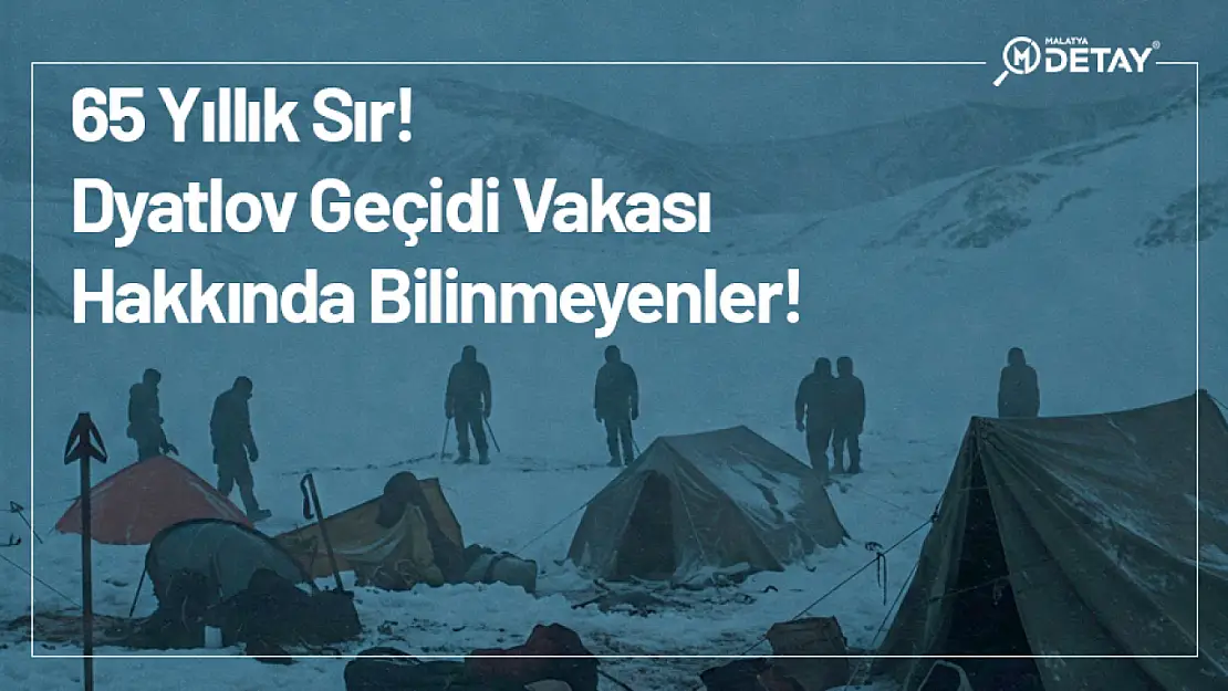 65 Yıllık Sır! Dyatlov Geçidi Vakası Hakkında Bilinmeyenler!