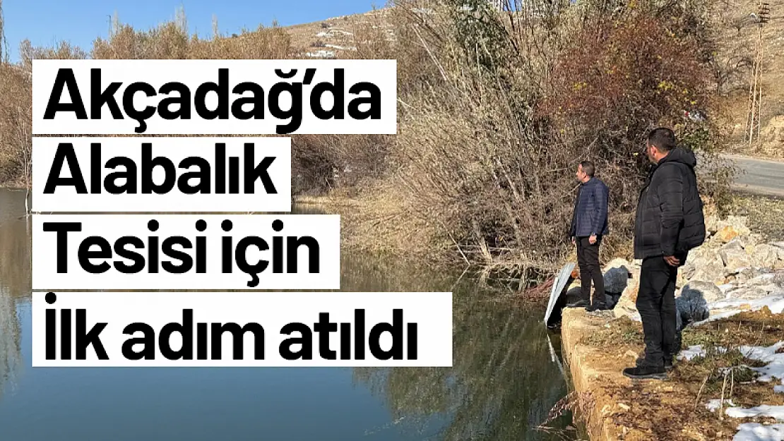 Akçadağ'da Alabalık Tesisi İçin İlk Adım Atıldı