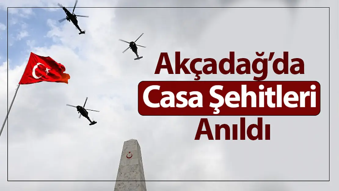 Akçadağ'da Casa Şehitleri Anıldı