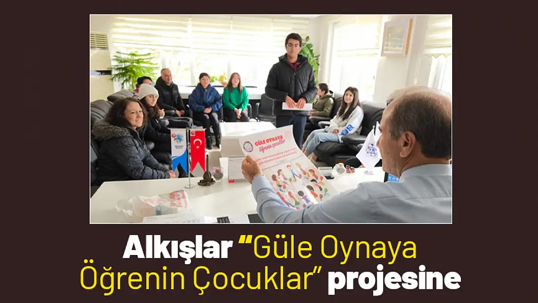 Alkışlar 'Güle Oynaya Öğrenin Çocuklar' projesine...