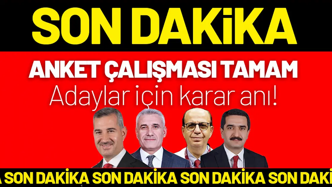 Anket çalışması tamam. Adaylar İçin Karar Anı!