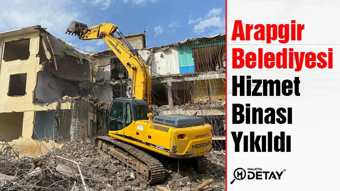 Arapgir Belediyesi Hizmet Binası Yıkıldı