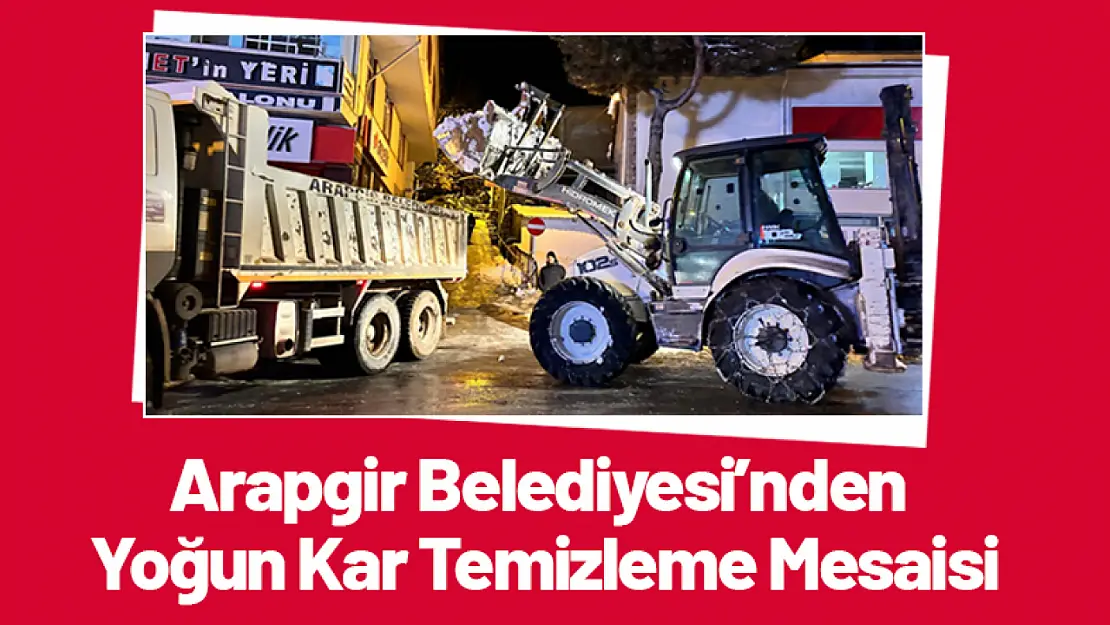 Arapgir Belediyesi'nden Yoğun Kar Temizleme Mesaisi