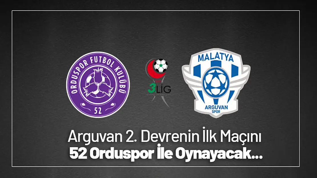 Arguvan 2. Devrenin İlk Maçını 52 Orduspor İle Oynayacak...