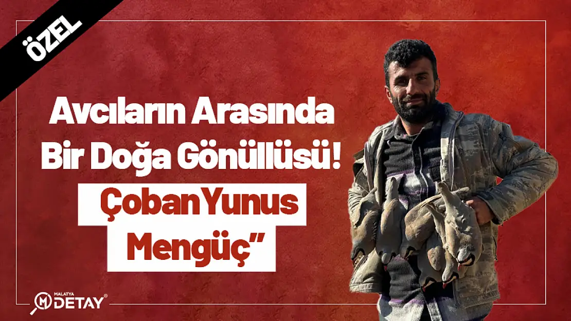 Avcıların Arasında Bir Doğa Gönüllüsü! 'Çoban Yunus Mengüç'