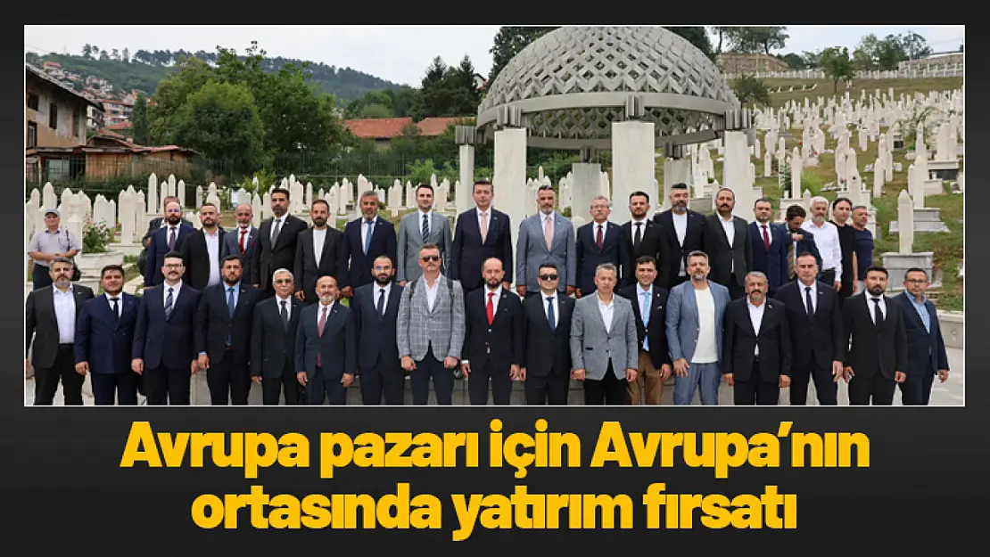 Avrupa pazarı için Avrupa'nın ortasında yatırım fırsatı