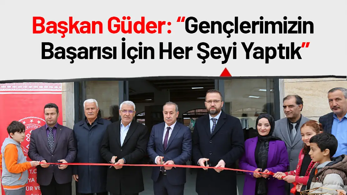 Başkan Güder: 'Gençlerimizin Başarısı İçin Her Şeyi Yaptık'