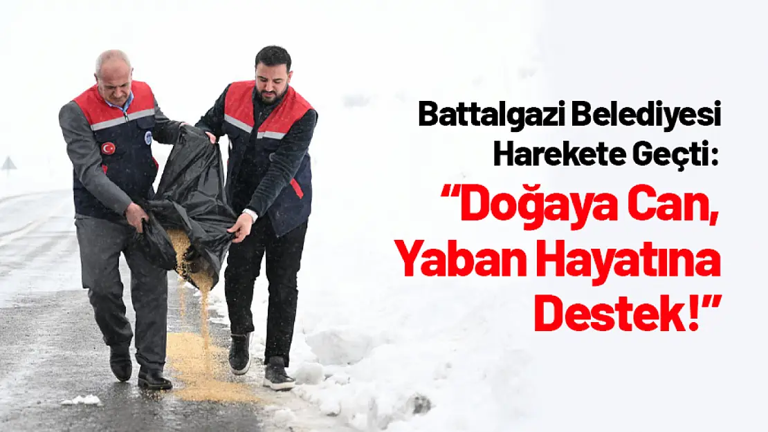 Battalgazi Belediyesi Harekete Geçti: 'Doğaya Can, Yaban Hayatına Destek!'