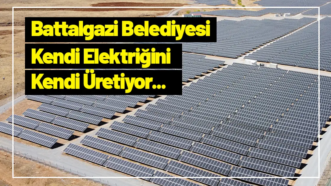 Battalgazi Belediyesi Kendi Elektriğini Kendi Üretiyor...