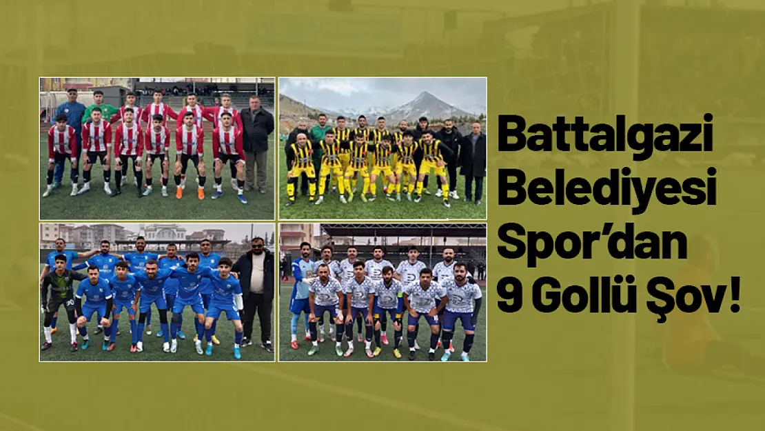 Battalgazi Belediyesi Spor'dan 9 Gollü Şov!