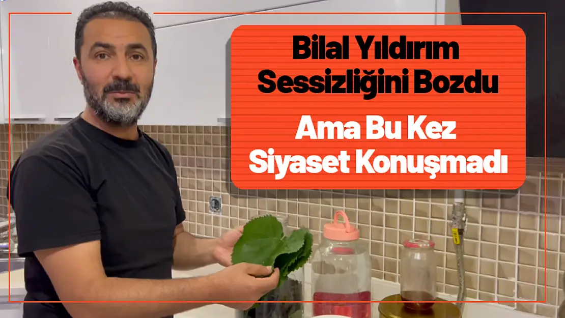 Bilal Yıldırım Sessizliğini Bozdu...