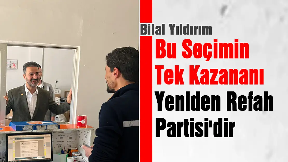 Bu Seçimin Tek Kazananı Yeniden Refah Partisi'dir