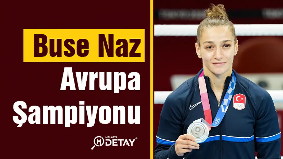 Buse Naz Avrupa Şampiyonu