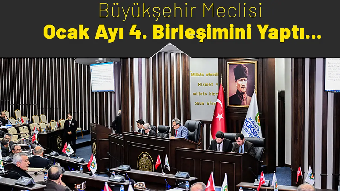 Büyükşehir Meclisi Ocak Ayı 4. Birleşimini Yaptı....