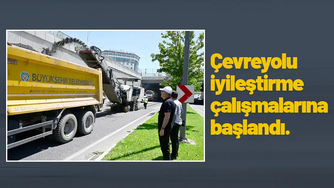 Çevreyolu iyileştirme çalışmalarına başlandı.