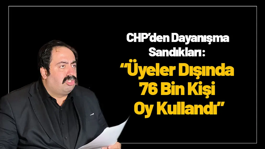 CHP'den Dayanışma Sandıkları: Üyeler Dışında 76 Bin Kişi Oy Kullandı