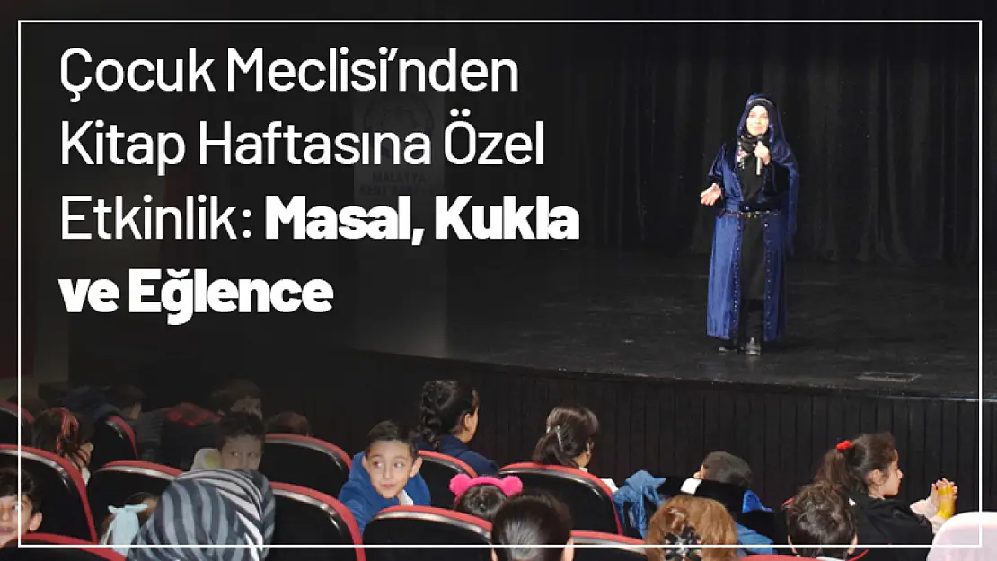 Çocuk Meclisi'nden Kitap Haftasına Özel Etkinlik: Masal, Kukla ve Eğlence