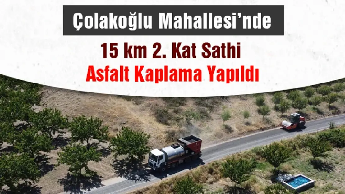 Çolakoğlu Mahallesi'nde 15 km asfalt kaplama yapıldı