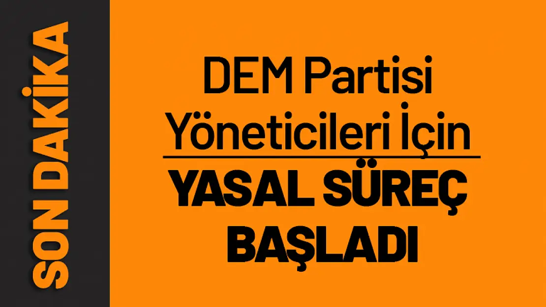 DEM Partisi Yöneticileri İçin Yasal Süreç Başladı...