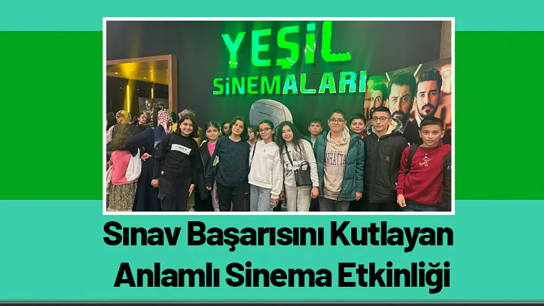 Sınav Başarısını Kutlayan Anlamlı Sinema Etkinliği