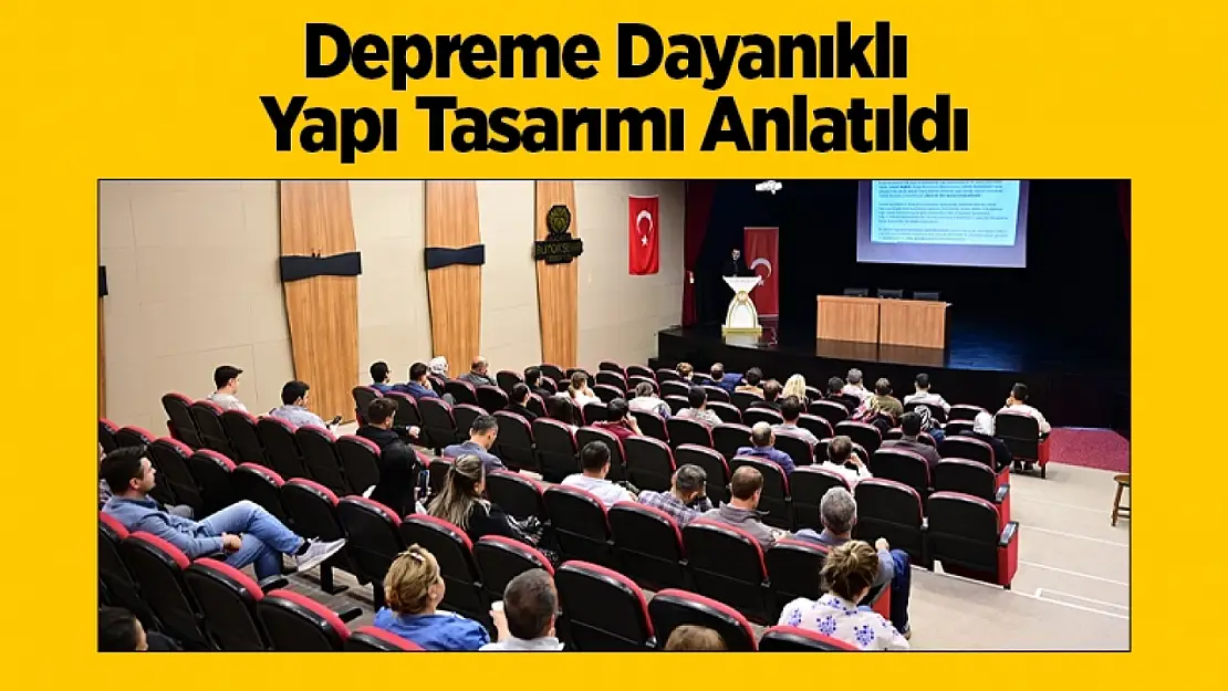 Depreme Dayanıklı Yapı Tasarımı Anlatıldı