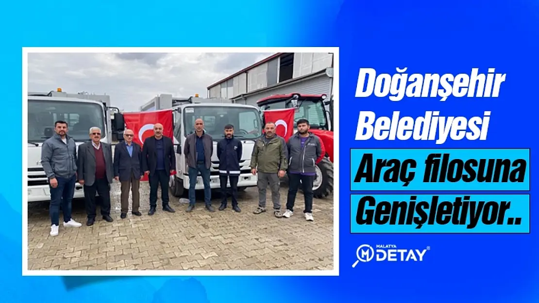 Doğanşehir Belediyesi araç filosuna genişletiyor..