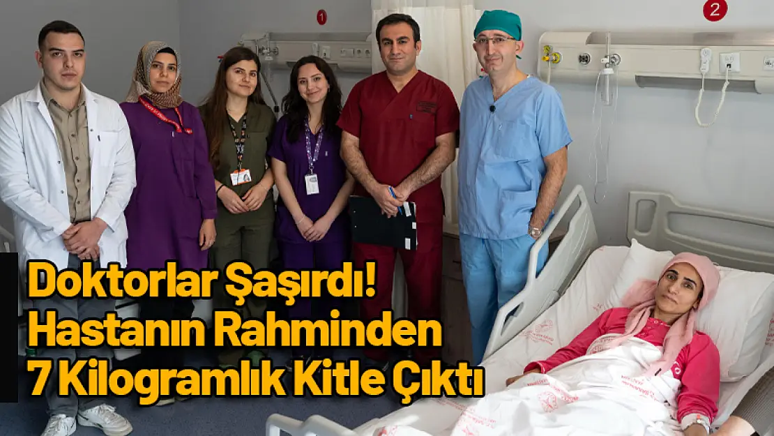 Doktorlar Şaşırdı! Hastanın Rahminden 7 Kilogramlık Kitle Çıktı