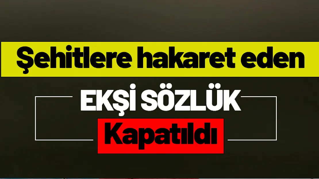 Ekşi Sözlük kapatıldı...