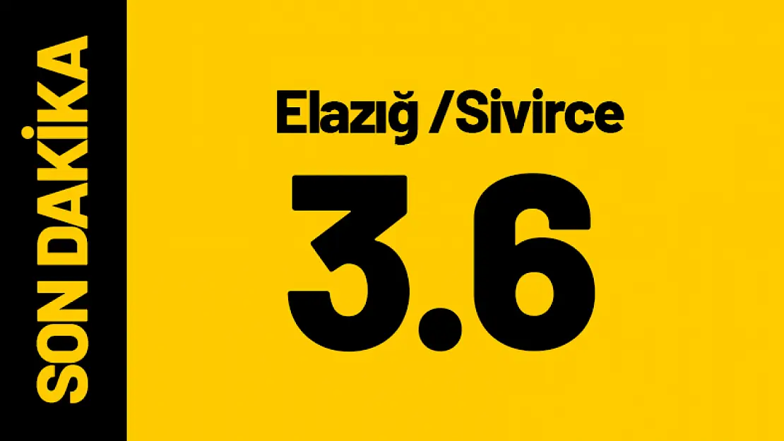 Elazığ'da 3.6 Büyüklüğünde Deprem!