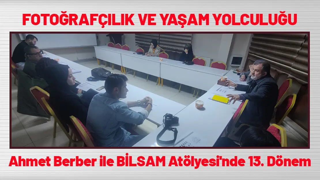 Fotoğrafçılık ve Yaşam Yolculuğu: Ahmet Berber ile BİLSAM Atölyesi'nde 13. Dönem