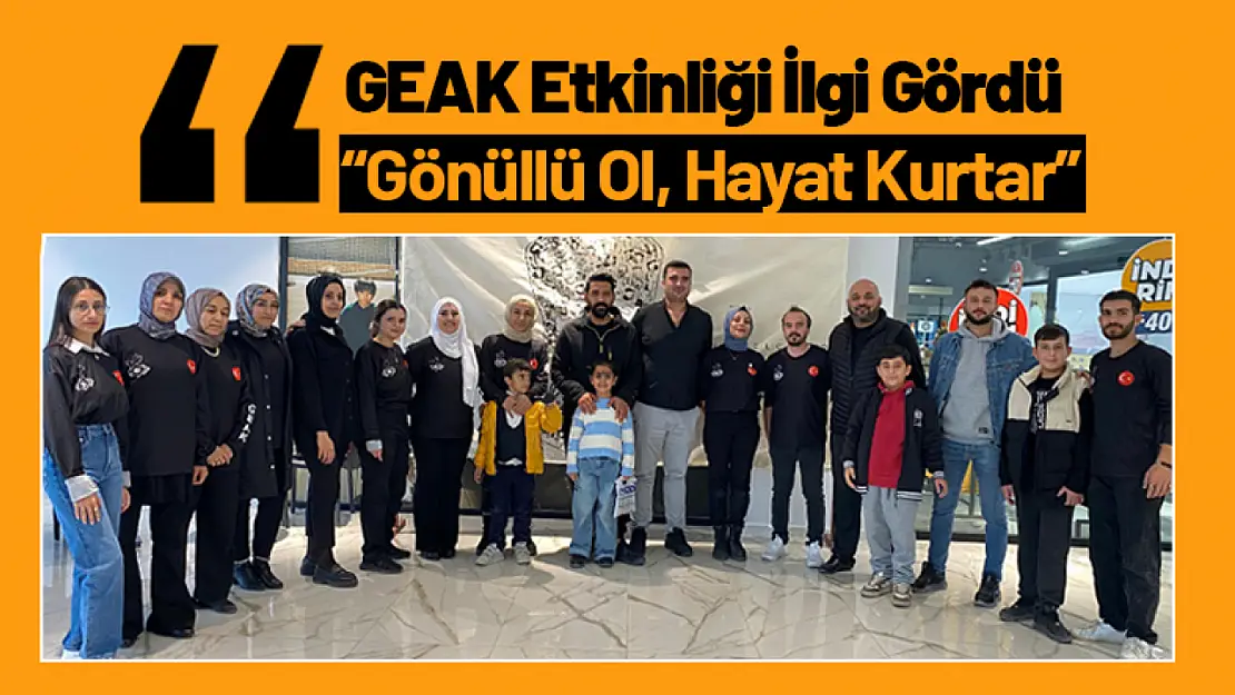 GEAK Etkinliği İlgi Gördü 'Gönüllü Ol, Hayat Kurtar'