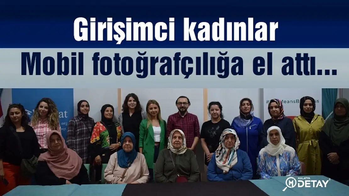 Girişimci kadınlar mobil fotoğrafçılığa el attı...