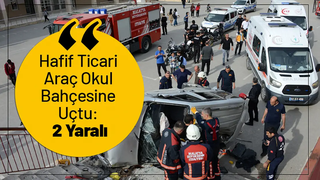 Hafif Ticari Araç Okul Bahçesine Uçtu: 2 Yaralı