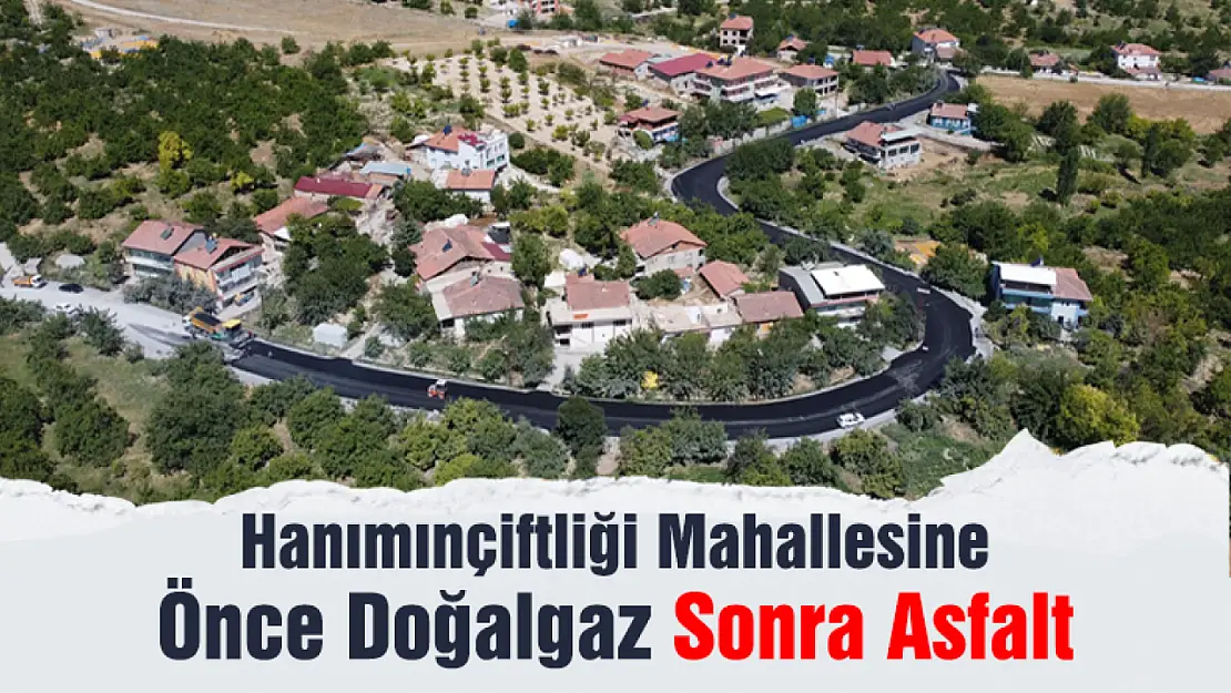 Hanımınçiftliğine Önce Doğalgaz Sonra Asfalt...