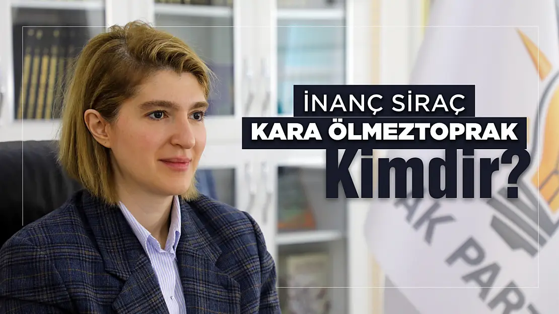 İnanç Siraç Kara Ölmeztoprak Kimdir?