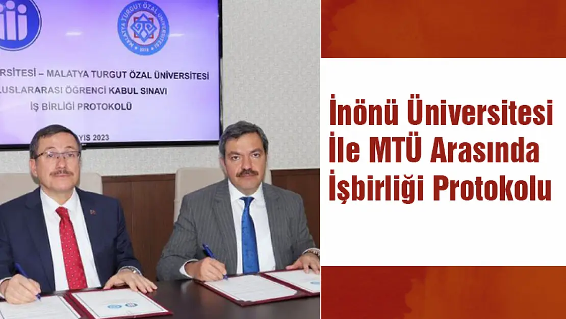 İnönü Üniversitesi İle MTÜ Arasında İşbirliği Protokolu