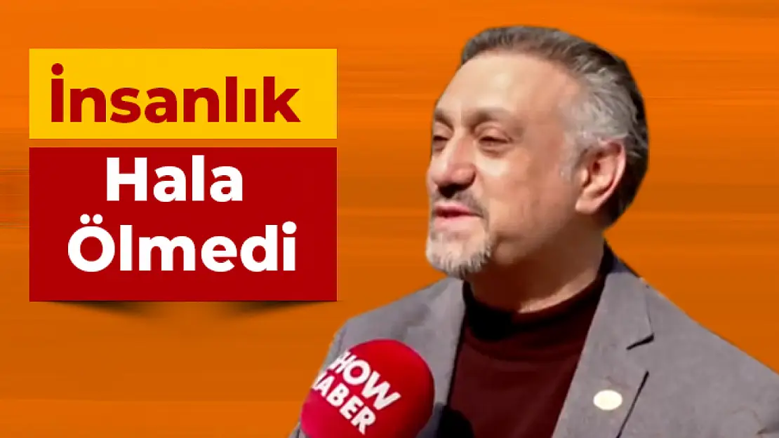 İnsanlık Hala Ölmedi