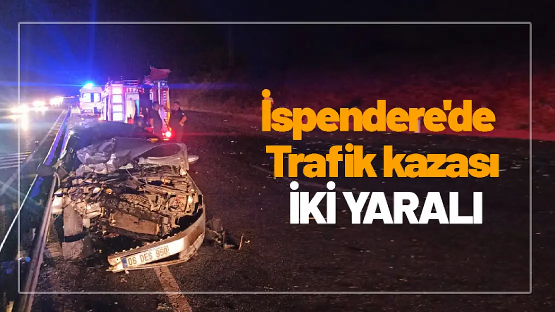 İspendere'de kaza iki yaralı...