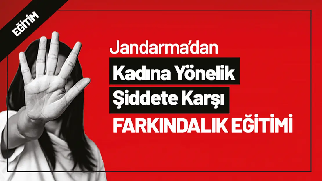 Jandarma'dan, Kadına Yönelik Şiddete Karşı Farkındalık Eğitimi