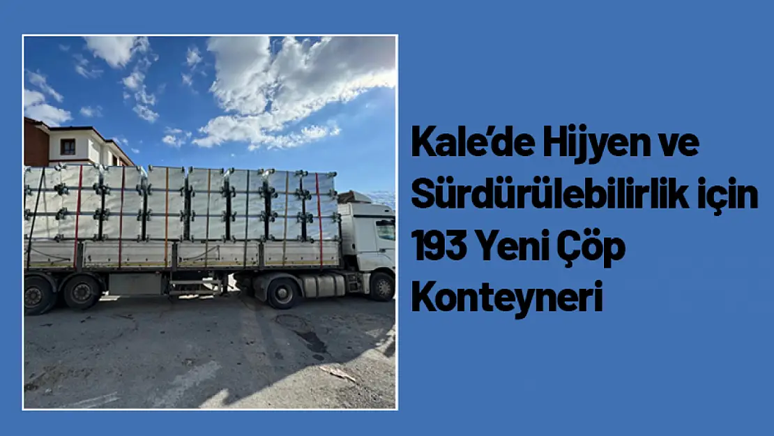 Kale'de Hijyen ve Sürdürülebilirlik için 193 Yeni Çöp Konteyneri