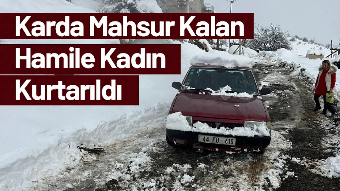 Karda Mahsur Kalan Hamile Kadın Kurtarıldı