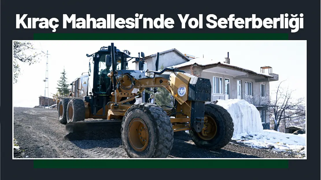 Kıraç Mahallesi'nde Yol Seferberliği