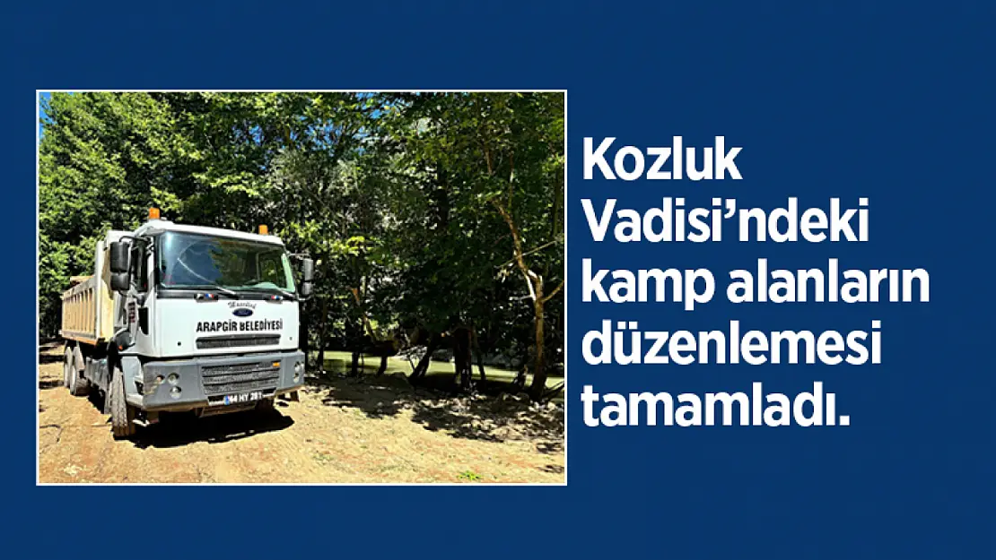 Kozluk Vadisi'ndeki kamp alanlarının düzenlemesi tamamladı.