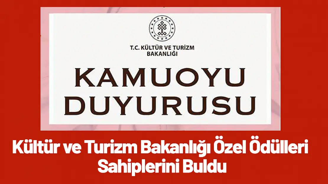 Kültür ve Turizm Bakanlığı Özel Ödülleri Sahiplerini Buldu